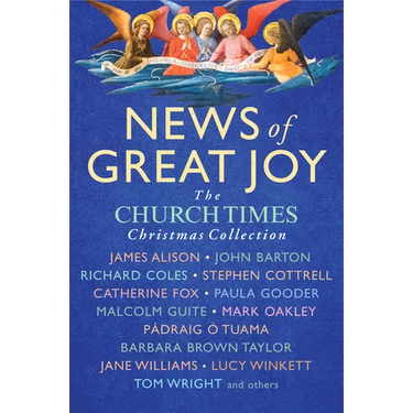 News of Great Joy: The Church Times Christmas Collection