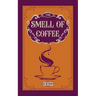 The Smell of Coffee: A Novella