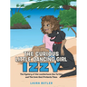 The Curious Little Dancing Girl Izzy: The Mystery of the Leatherback Sea Turtles and The Cove that Protects Them