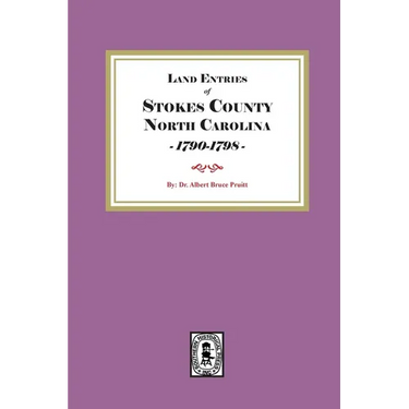 Stokes County, North Carolina Land Entries, 1790-1798