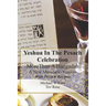 Yeshua In the Pesach Celebration More Than A Haggadah: A New Messianic Version With Pesach Recipes