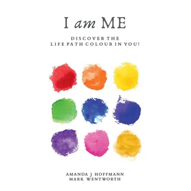 I am Me: Discover the Life Path Colour in You