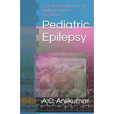 Pediatric Epilepsy: Case Based Vignettes & Multiple Choice Questions