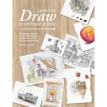 Learn to Draw in an Hour a Day: Techniques, Exercises and Practice Projects to Master the Art of Drawing and Painting