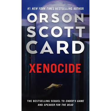 Xenocide: Volume Three of the Ender Saga