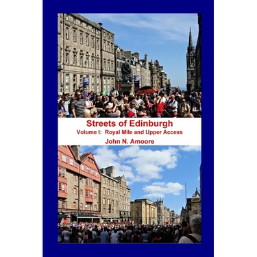 Streets of Edinburgh Volume I: Royal Mile: Volume I: Royal Mile and Upper Access