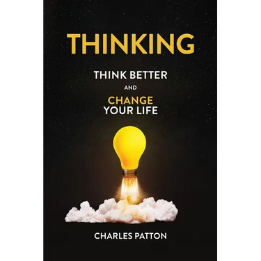 Thinking: Think Better and Change Your Life