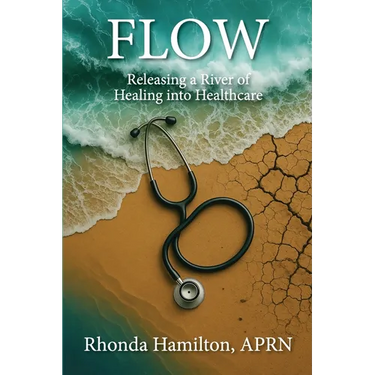 Flow: Releasing a River of Healing into Healthcare