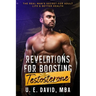 Revelations for Boosting Testosterone: The Real Man's Secret for Adult Life & Better Health