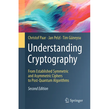 Understanding Cryptography: From Established Symmetric and Asymmetric Ciphers to Post-Quantum Algorithms