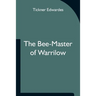 The Bee-Master Of Warrilow