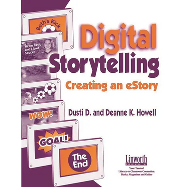 Digital Storytelling: Creating an Estory