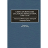 China During the Cultural Revolution, 1966-1976: A Selected Bibliography of English Language Works