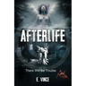 AfterLife: There Will Be Trouble (Book 1 of 3 Book Series), R-Rated Version
