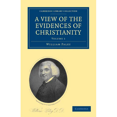 A View of the Evidences of Christianity: Volume 1