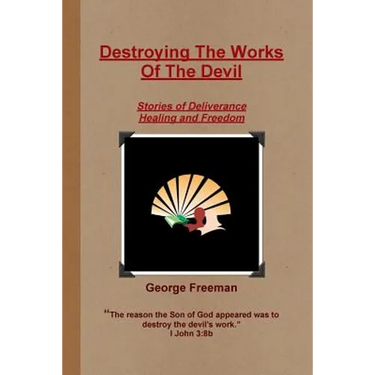 Destroying The Works Of The Devil