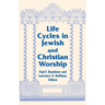 Life Cycles Jewish Christian: Vol 4 Two Lit Trad Series