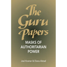 The Guru Papers: Masks of Authoritarian Power