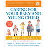 Caring for Your Baby and Young Child, 8th Edition: Birth to Age 5