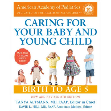 Caring for Your Baby and Young Child, 8th Edition: Birth to Age 5