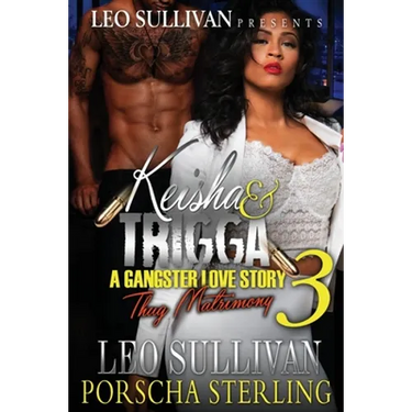 Keisha & Trigga 3: A Gangster Love Story