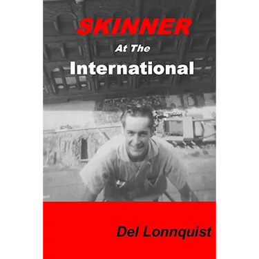Skinner At The International: Homeless In The 50's