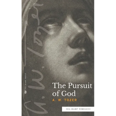 The Pursuit of God (Sea Harp Timeless series)