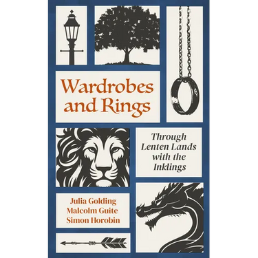 Wardrobes and Rings: Through Lenten Lands with the Inklings