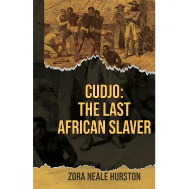 Cudjo: The Last African Slaver