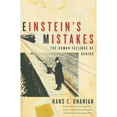 Einstein's Mistakes: The Human Failings of Genius