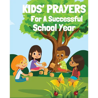 Kids' Prayers For A Successful School Year