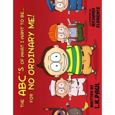 The ABC's of What I Want to Be...for NO ORDINARY ME!