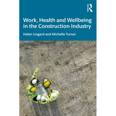 Work, Health and Wellbeing in the Construction Industry