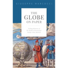 The Globe on Paper: Writing Histories of the World in Renaissance Europe and the Americas