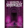 The Secrets of Shadowcrest