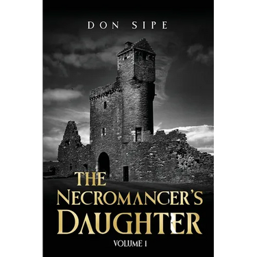 The Necromancer's Daughter: Volume I