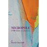 Necropole: A Meditation on Loneliness