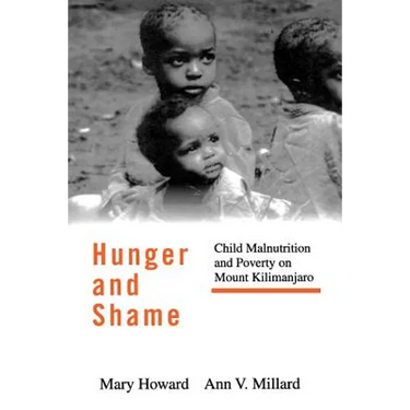 Hunger and Shame: Child Malnutrition and Poverty on Mount Kilimanjaro