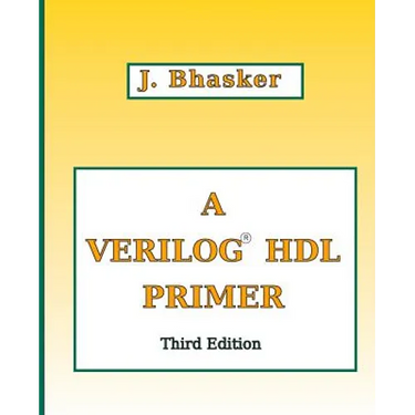 A Verilog HDL Primer, Third Edition