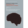Studying the Religious Mind: Methodology in the Cognitive Science of Religion