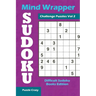 Mind Wrapper Sudoku Challenge Puzzles Vol 2: Difficult Sudoku Books Edition