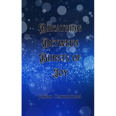 Breathing Between Bursts of Joy
