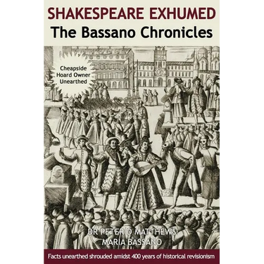 Shakespeare Exhumed: The Bassano Chronicles