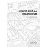 How to Build an Indian House: The Mumbai Example