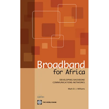 Broadband for Africa: Developing Backbone Communications Networks