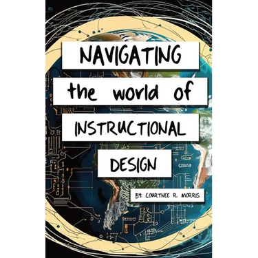 Navigating the World of Instructional Design