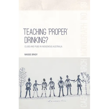 Teaching 'Proper' Drinking?: Clubs and pubs in Indigenous Australia