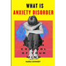 What is Anxiety Disorder: How To Regain Control of Your Mind