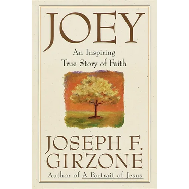 Joey: An inspiring true story of faith and forgiveness