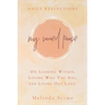 My Sacred Pause: Daily reflections on looking within, loving who you are, and living out loud
